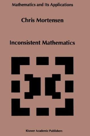 Inconsistent Mathematics (Mathematics and Its Applications)