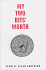 My Two Bits' Worth