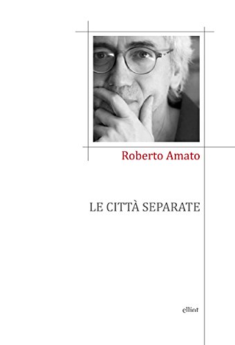 Le città separate (Poesia) (Italian Edition)
