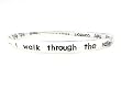 Bracelet - B162 - Bangle Style Inscribed with Psalm 23:4 ~ I Walk Thru the Valley of the Shadow of Death. I Will Fear No Evil, For You Are With Me. Your Rod and Your Staff, They Comfort Me ~ Silver Tone Metal