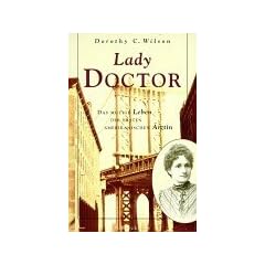 Lady Doctor: Das mutige Leben der ersten amerikanischen �rztin