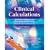 Clinical Calculations with Applications to General and Specialty Areas- Text Only
