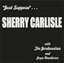 "Just Suppose" ...Sherry Carlisle with The Jordanaires and Joyce Hawthorne