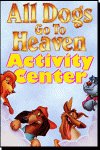 All Dogs Go to Heaven Ages 3-8