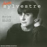 Revue Anne Sylvestre  / Ecrire Pour Ne Pas Mourir (1981-1985)