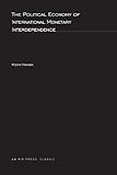The political economy of international monetary interdependence