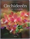 Orchideeen en hun verzorging / druk 1: compleet handboek