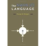 the navajo language the elements of navajo grammar with a dictionary in two parts containing basic vocabularies
