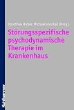 Produkt-Bild: St&ouml;rungsspezifische psychodynamische Therapie im Krankenhaus