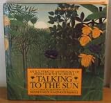 Talking to the sun : an illustrated anthology of poems for young people