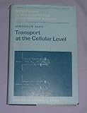 Transport at the cellular level : [28th Symposium] ... of the Society for Experimental Biology