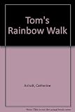 Tom's rainbow walk