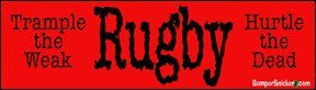 Rugby-Trample The Weak, Hurdle the Dead - funny bumper stickers (Medium 10x2.8 in.)