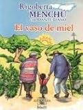 El Vaso De Miel (Alfaguara Infantil)