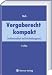 Vergaberecht kompakt: Handbuch für die Praxis