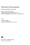 Extinctive prescription on the limitation of actions : reports of the XIVth Congress, International Academy of Comparative Law, Athens (Vouliagmeni), Greece 31 July-7 August 1994
