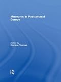 Museums in postcolonial Europe