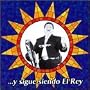...Y Sigue Siendo el Rey