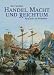 Handel, Macht und Reichtum (Hardcover)