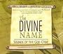 The Divine Name: Sounds Of The God Code