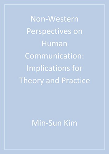 Non-Western Perspectives on Human Communication: Implications for Theory and Practice