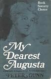 My dearest Augusta : a biography of the Honourable Augusta Leigh,Lord Byron's half-sister