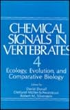 Chemical signals in vertebrates 4 : ecology, evolution and comparative biology