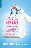 How to Shop for Free Publisher: Da Capo Lifelong Books; Original edition