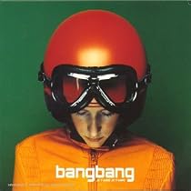 Bang Bang - photos