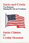Socks and Cretin : Two Democats Helping Bill With the Presidency