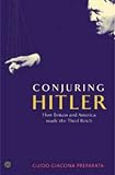 Conjuring Hitler: How Britain and America Made the Third Reich