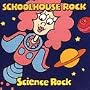 Schoolhouse Rock: Science Rock