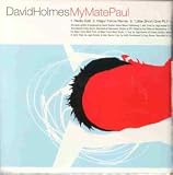 Revue David Holmes  / My Mate Paul