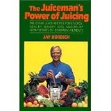 Juicemans Power of Juicing