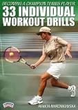 Becoming a Champion Tennis Player: 33 Individual Workout Drills
