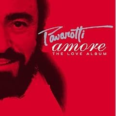 Luciano Pavarotti - 'Amore' The Love Album