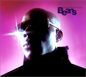 Beans - Tomorrow Right Now - Zortam Music