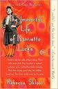 The Immortal Life of Henrietta Lacks Reprint edition