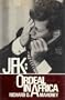 JFK: Ordeal in Africa