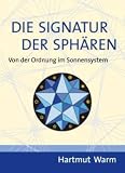 Die Signatur der Sph�ren: Von der Ordnung im Sonnensystem