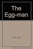 The egg man