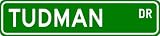 TUDMAN Street Sign ~ Personalized Family Lastname Sign ~ Gameroom, Basement, Garage Sign Novelty** ALUMINUM METAL - B000NEHCE0