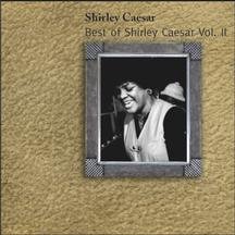 Best of Shirley Caesar, Vol. 2 by  Shirley Caesar 