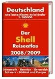 Shell Reiseatlas Deutschland und Europa 2008/09: Deutschland und benachbarte Reiseländer, Reisekarten 1 : 300 000