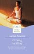 Qi Gong im Alltag: Leichte Altchinesische �bungen f�r ein harmonisches Leben