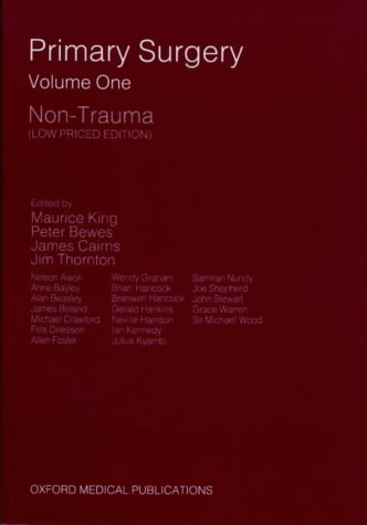 Primary Surgery: Volume 1: Non-Trauma: Non-Trauma Vol 1 (Primary Surgery Series)