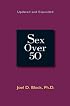 Sex Over 50 (Updated and Expanded)