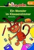 Leserabe - Ein Monster im Klassenzimmer - 3 - Lesestufe, ab 3 - Klasse - Manfred Mai