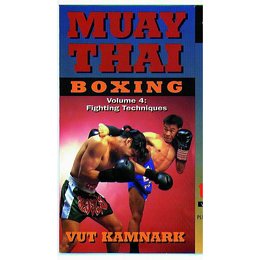 Muay Thai Boxing Volume 4: Fighting Techniques