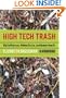 High Tech Trash: Digital Devices, Hidden Toxics, and Human Health